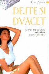 kniha Dejte si dvacet spánek pro osvěžení, odpočinek a dobrou kondici, Pragma 1999