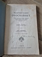 kniha Praktický rádce ovocnářský  Rady a pokyny pro účelně zakládání ovocných zahrad, sadů, stromořadí a ošetřováni ovocného  stromoví , Zemědělské knihkupectví (A. Neubert) 1920