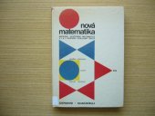 kniha Nová matematika Moderní vyučování matematice v 1. a 2. roč. zákl. školy, SPN 1978