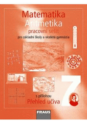 kniha Matematika 7 pro základní školy a víceletá gymnázia. Aritmetika, Fraus 2008