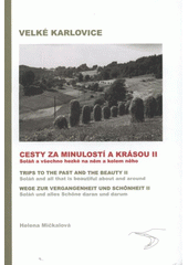 kniha Velké Karlovice. Cesty za minulostí a krásou II., Obec Velké Karlovice 2008