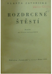 kniha Rozdrcené štěstí, Vyšehrad 1937