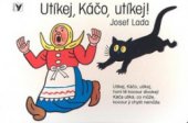 kniha Utíkej, Káčo, utíkej!, Albatros 2008