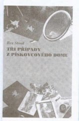 kniha Tři případy z pískovcového domu, Oddych 1998