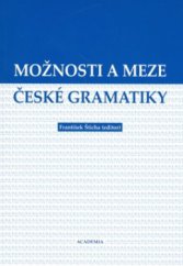 kniha Možnosti a meze české gramatiky, Academia 2006