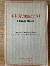 kniha Přátelství z konce století vzájemná korespondence F.X. Šaldy se Zdenkou Braunerovou, Společnost F.X. Šaldy 1939