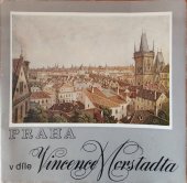 kniha Praha v díle Vincence Morstadta I. část [Muzeum hlavního města Prahy, prosinec 1987 - duben 1988 : katalog výstavy., Muzeum hl. m. Prahy 1987