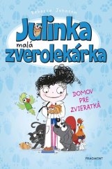 kniha Julinka – malá zverolekárka 1 – Domov pre zvieratká, Fragment 2023