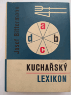 kniha Kuchařský lexikon Výbor popisů známých i neznámých jídel, Merkur 1968