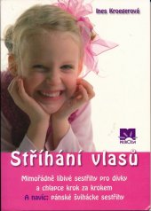 kniha Stříhání vlasů sestřihy pro dívky a chlapce krok za krokem, pánské švihácké sestřihy, Príroda 2006