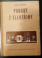 kniha Pokusy z elektřiny. 1. [díl], - Metodika a technika školních pokusů z elektřiny., SPN 1957