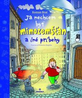 kniha Ja nechcem byť mimozemšťan, Perfekt 2020