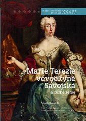 kniha Marie Terezie vévodkyně Savojska a české země, Nakladatelství Lidové noviny 2019