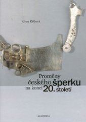 kniha Proměny českého šperku na konci 20. století, Academia 2002