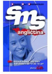 kniha SMS Angličtina rychlá pomoc pro žáky a studenty od 12 do 16 let, Albatros 2007