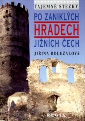 kniha Po zaniklých hradech jižních Čech, Regia 2005