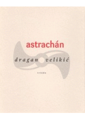 kniha Astrachán, Triada 1997