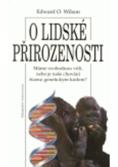 kniha O lidské přirozenosti máme svobodnou vůli, nebo je naše chování řízeno genetickým kódem?, Lidové noviny 1993