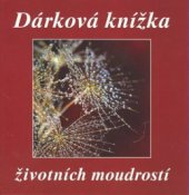 kniha Dárková knížka životních moudrostí, F + F 2005