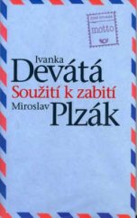 kniha Soužití k zabití, Motto 2003