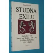 kniha Studna exilu tradice a modernost : myšlenkový svět Jehudy ben Becalel - rabi Löwa, pražského MaHaRaLa (1512-1609), Sefer 1993
