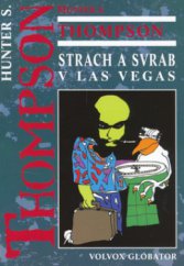 kniha Strach a svrab v Las Vegas divoká pouť do srdce Amerického snu, Volvox Globator 2006