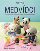 kniha Pletení medvídci a spousta oblečků i módních doplňků do medvědího šatníku, Metafora 2015