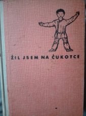kniha Žil jsem na Čukotce, Svět sovětů 1950