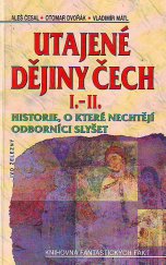 kniha Utajené dějiny Čech I.-II. historie, o které nechtějí odborníci slyšet, Ivo Železný 2004