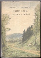 kniha Kniha lesů, vod a strání, Československý spisovatel 1952