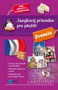 kniha Jazykový průvodce pro přežití - Francie Pro pobyty v zahraničí, Edika 2016