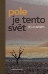 kniha Pole je tento svět, Pistorius & Olšanská 2016