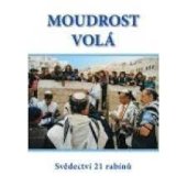 kniha Moudrost volá svědectví 21 rabínů, A-Alef pro Misijní odbor Kostnické jednoty v Praze 2007