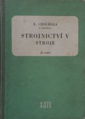 kniha Strojnictví 5. [díl], - Stroje - Učební text pro prům. školy nestrojnické a pro dvouleté večerní prům. školy strojnické., SNTL 1959