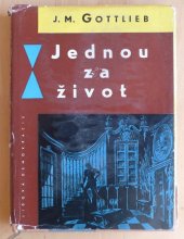 kniha Jednou za život mozaika rozmarného i vážného vyprávění o lidech a o věcech kolem Národního divadla, Lid. dem. 1960