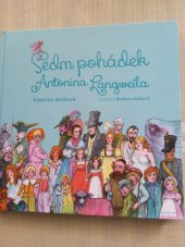 kniha Sedm pohádek Antonína Langweila , Schola ludus - Pragensia 2024
