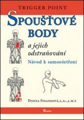 kniha Spoušťové body a jejich odstraňování návod k samoošetření = Trigger point, Poznání 2012