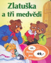 kniha Zlatuška a tři medvědi, Ottovo nakladatelství 2004