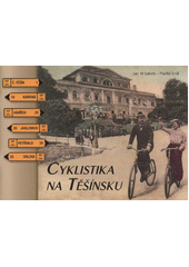 kniha Cyklistika na Těšínsku, Muzeum Těšínska 2012