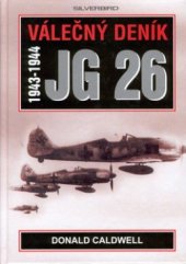 kniha Válečný deník JG 26 1943-1944, Silverbird 2001
