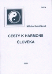kniha Cesty k harmonii člověka, Onyx 2001