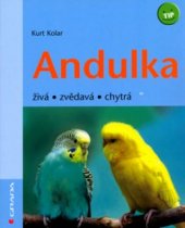 kniha Andulka živá, zvědavá, chytrá, Grada 2006