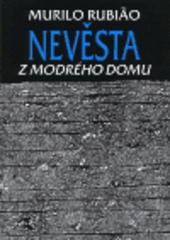 kniha Nevěsta z Modrého domu, Argo 1994