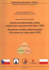 kniha Absolventi doktorského studia a jejich šance na pracovním trhu v ERN = Absolwenci studiów doktoranckich i ich szanse na rynku pracy ERN : informační brožura k projektu, Technická univerzita v Liberci 2009