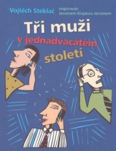 kniha Tři muži v jednadvacátém století, XYZ 2010