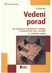 kniha Vedení porad jak dosáhnout maximálního výsledku s minimem lidí, času a energie, Grada 2012