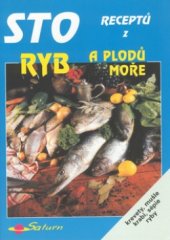 kniha Sto receptů z ryb a plodů moře, Saturn 2002