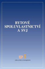 kniha Bytové spoluvlastnictví a SVJ, ÚSTAV PRÁVA 2016