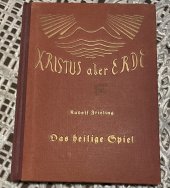 kniha Das Heilige Spiel Christus aller Erde 17., Verlag 1925