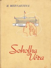 kniha Sokolka Věra příběhy sokolské družiny, Toužimský & Moravec 1937